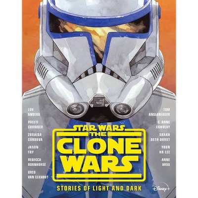 Star Wars the Clone Wars: Stories of Light and Dark - (Hardcover)