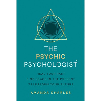 The Psychic Psychologist - by  Amanda Charles (Paperback)