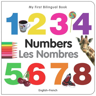 My First Bilingual Book-Numbers (English-French) - by  Milet Publishing (Board Book)
