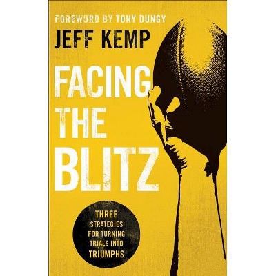 Facing the Blitz - by  Jeff Kemp (Paperback)