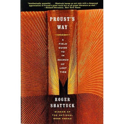 Proust's Way - by  Roger Shattuck (Paperback)