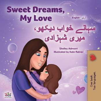 Sweet Dreams, My Love (English Urdu Bilingual Book for Kids) - (English Urdu Bilingual Collection) Large Print by  Shelley Admont & Kidkiddos Books