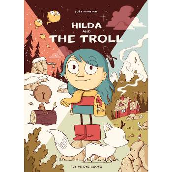 Hilda and the Troll - (Hildafolk) by  Luke Pearson (Paperback)