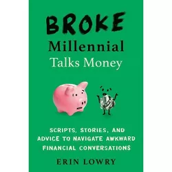 Broke Millennial Talks Money - by Erin Lowry (Paperback)