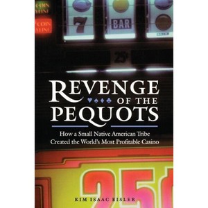 Revenge of the Pequots - by  Kim Isaac Eisler (Paperback) - 1 of 1
