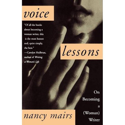 Voice Lessons - by  Nancy Mairs (Paperback)