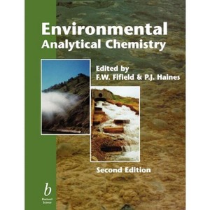 Environmental Analytical Chemistry - 2nd Edition by  F W Fifield & P J Haines (Paperback) - 1 of 1