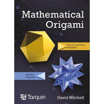 Mathematical Origami - 2nd Edition by  David Mitchell (Paperback)