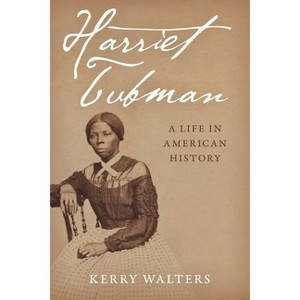 Harriet Tubman - by  Kerry Walters (Paperback) - 1 of 1