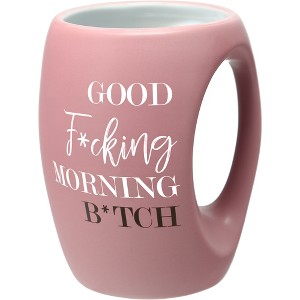 Pavilion Gift Company - Good F*cking Morning B*tch - 16 oz Cup - Drinkware - 1 of 1