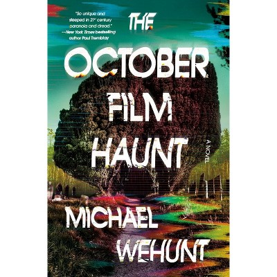 The October Film Haunt - by  Michael Wehunt (Hardcover)