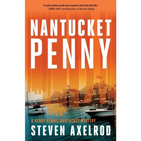 Nantucket Penny - (Henry Kennis Nantucket Mysteries) by  Steven Axelrod (Paperback) - image 1 of 1