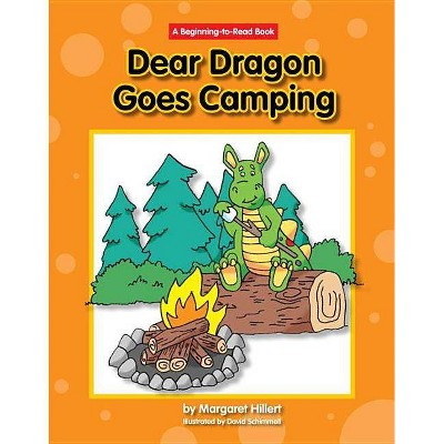 Dear Dragon Goes Camping - (New Dear Dragon) by  Margaret Hillert (Paperback)