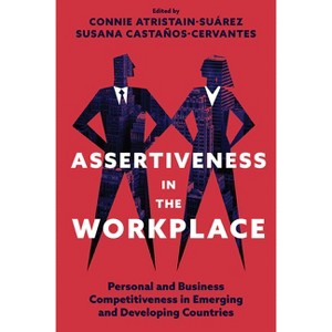 Assertiveness in the Workplace - by  Connie Atristain-Suárez & Susana Castaños-Cervantes (Hardcover) - 1 of 1