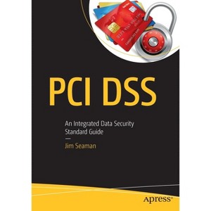 PCI Dss - by  Jim Seaman (Paperback) - 1 of 1