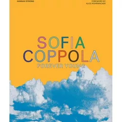 Sofia Coppola - by  Hannah Strong (Hardcover)