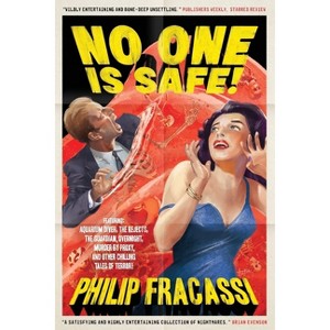 No One is Safe! - by  Philip Fracassi (Paperback) - 1 of 1
