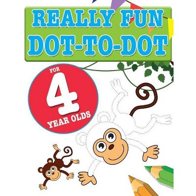 Really Fun Dot To Dot For 4 Year Olds - by  Mickey MacIntyre (Paperback)