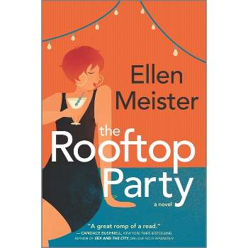 The Rooftop Party - by  Ellen Meister (Paperback)