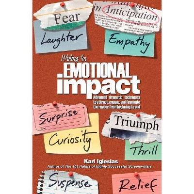 Writing for Emotional Impact - by  Karl Iglesias (Paperback)