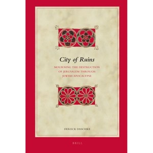 City of Ruins - (Biblical Interpretation) by  Dereck Daschke (Hardcover) - 1 of 1