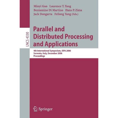 Parallel and Distributed Processing and Applications - (Paperback)