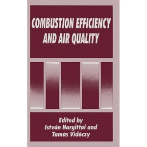 Combustion Efficiency and Air Quality - (Psychology) by  Tamas Vidoczy (Hardcover) - 1 of 1