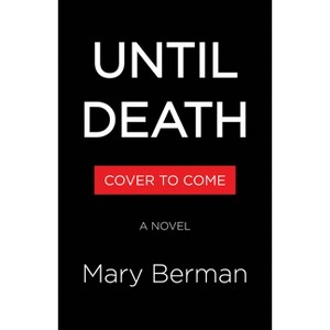 Until Death - by  Mary Berman (Hardcover) - 1 of 1
