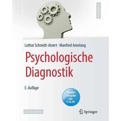 Psychologische Diagnostik - (Springer-Lehrbuch) 5th Edition by  Lothar Schmidt-Atzert & Manfred Amelang (Paperback)