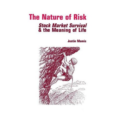 The Nature of Risk - (Contrary Opinion Library) 2nd Edition by  Justin Mamis (Paperback)