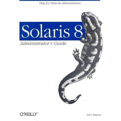 Solaris 8 Administrator's Guide - by  Paul Andrew Watters (Paperback)