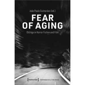 Fear of Aging - by  João Paulo Guimarães (Paperback) - 1 of 1