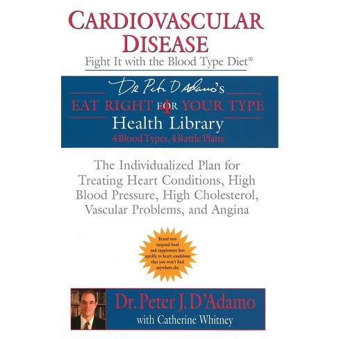 Cardiovascular Disease - (eat Right 4 Your Type) By Peter J D'adamo &  Catherine Whitney (paperback) : Target