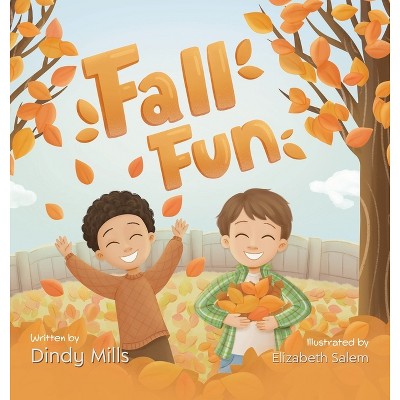 Fall Fun - by  Dindy Mills (Hardcover)