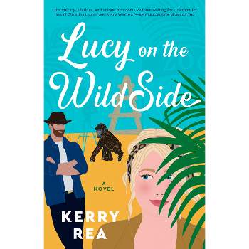 Lucy on the Wild Side - by  Kerry Rea (Paperback)