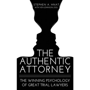 The Authentic Attorney - by Stephen A Hnat - 1 of 1