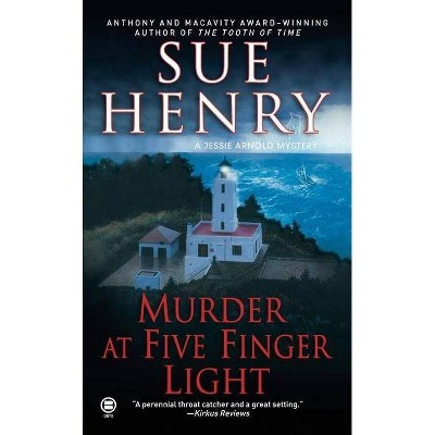 Murder at Five Finger Light - (Jessie Arnold Mysteries) by  Sue Henry (Paperback)