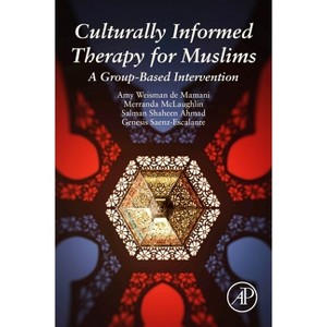 Culturally Informed Therapy for Muslims - by  Amy Weisman de Mamani & Merranda McLaughlin & Salman Shaheen Ahmad & Genesis Saenz-Escalante - 1 of 1
