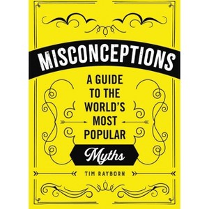 Misconceptions - by  Tim Rayborn (Paperback) - 1 of 1