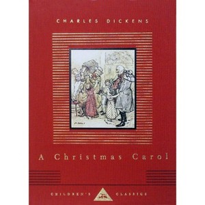A Christmas Carol - (Everyman's Library Children's Classics) by  Charles Dickens (Hardcover) - 1 of 1