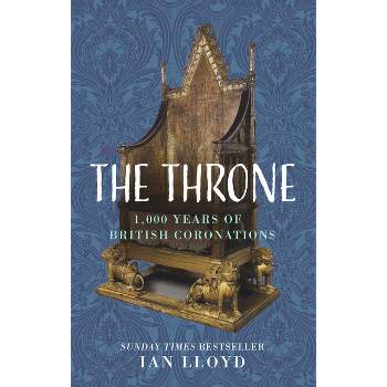 The Throne - by  Ian Lloyd (Hardcover)