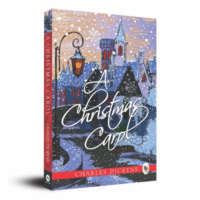 A Christmas Carol - by  Charles Dickens (Paperback)