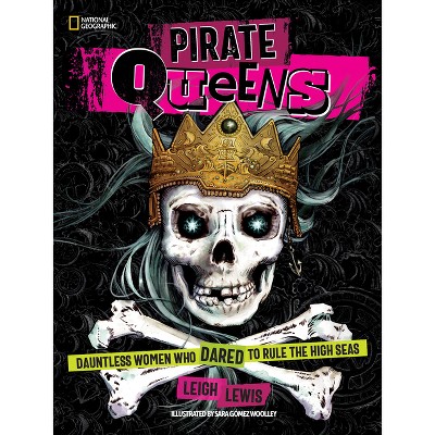 Pirate Queens - by  Leigh Lewis (Hardcover)