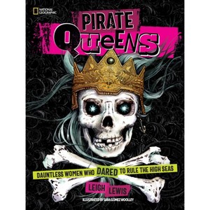 Pirate Queens - by  Leigh Lewis (Hardcover) - 1 of 1