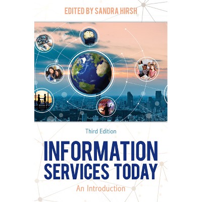 Information Services Today - 3rd Edition by  Sandra Hirsh (Paperback)