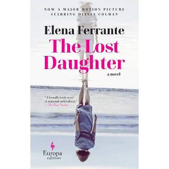 The Lost Daughter - by  Elena Ferrante (Paperback)