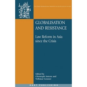 Globalisation and Resistance - by  Volkmar Gessner & Christoph Antons (Paperback) - 1 of 1