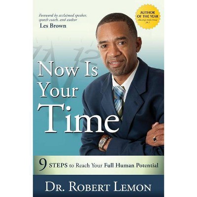 Now Is Your Time - by  Robert Lemon (Paperback)