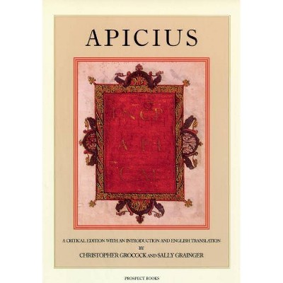 Apicius - by  Marcus Gavius Apicius (Hardcover)