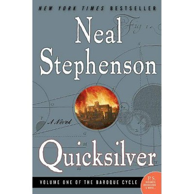 Quicksilver - (Baroque Cycle) by  Neal Stephenson (Paperback)